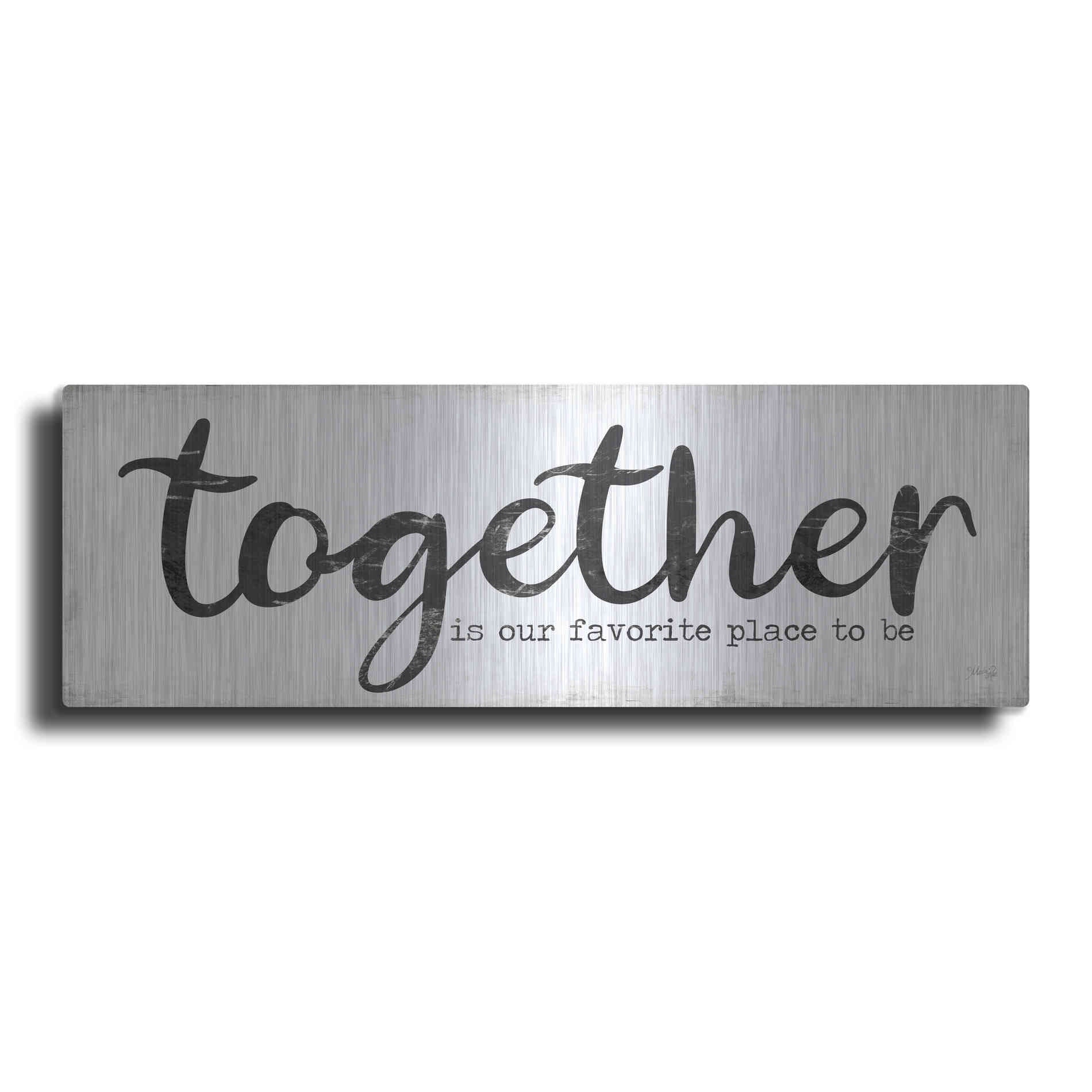 Luxe Metal Art 'Together is Our Favorite Place to Be' by Marla Rae, Metal Wall Art