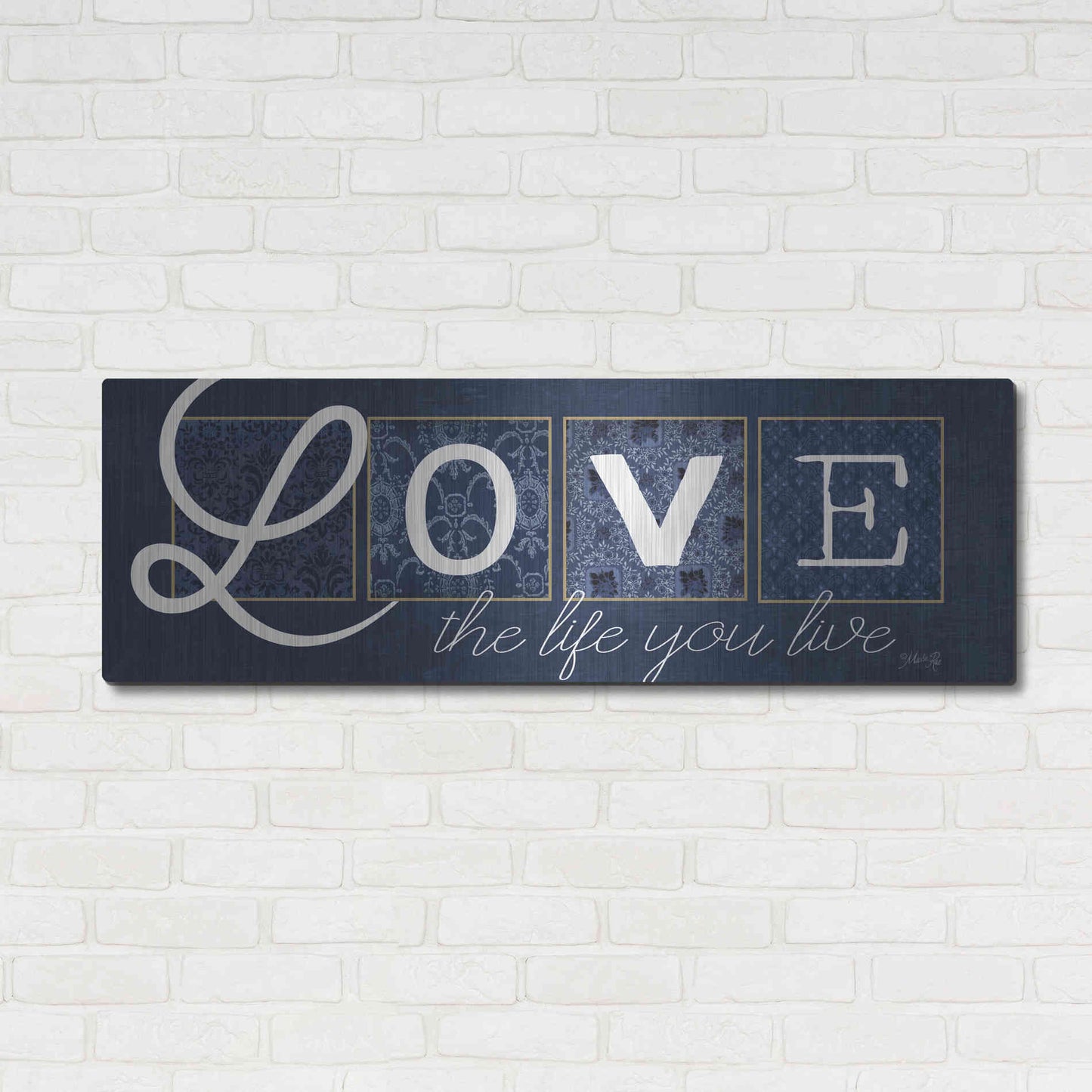 Luxe Metal Art 'Love the Life You Live' by Marla Rae, Metal Wall Art,48x16