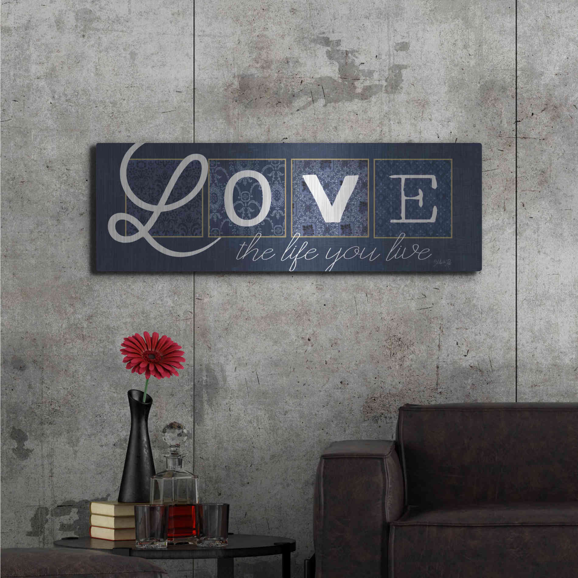 Luxe Metal Art 'Love the Life You Live' by Marla Rae, Metal Wall Art,48x16