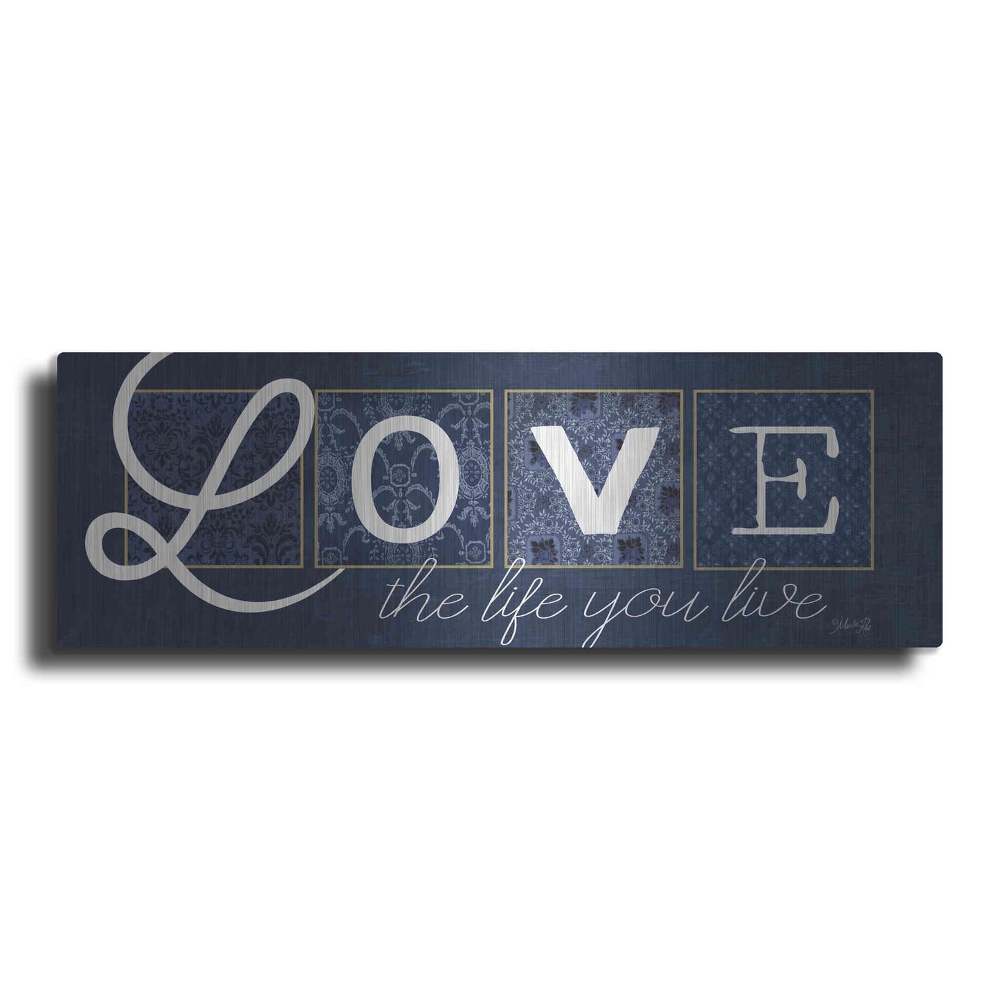 Luxe Metal Art 'Love the Life You Live' by Marla Rae, Metal Wall Art