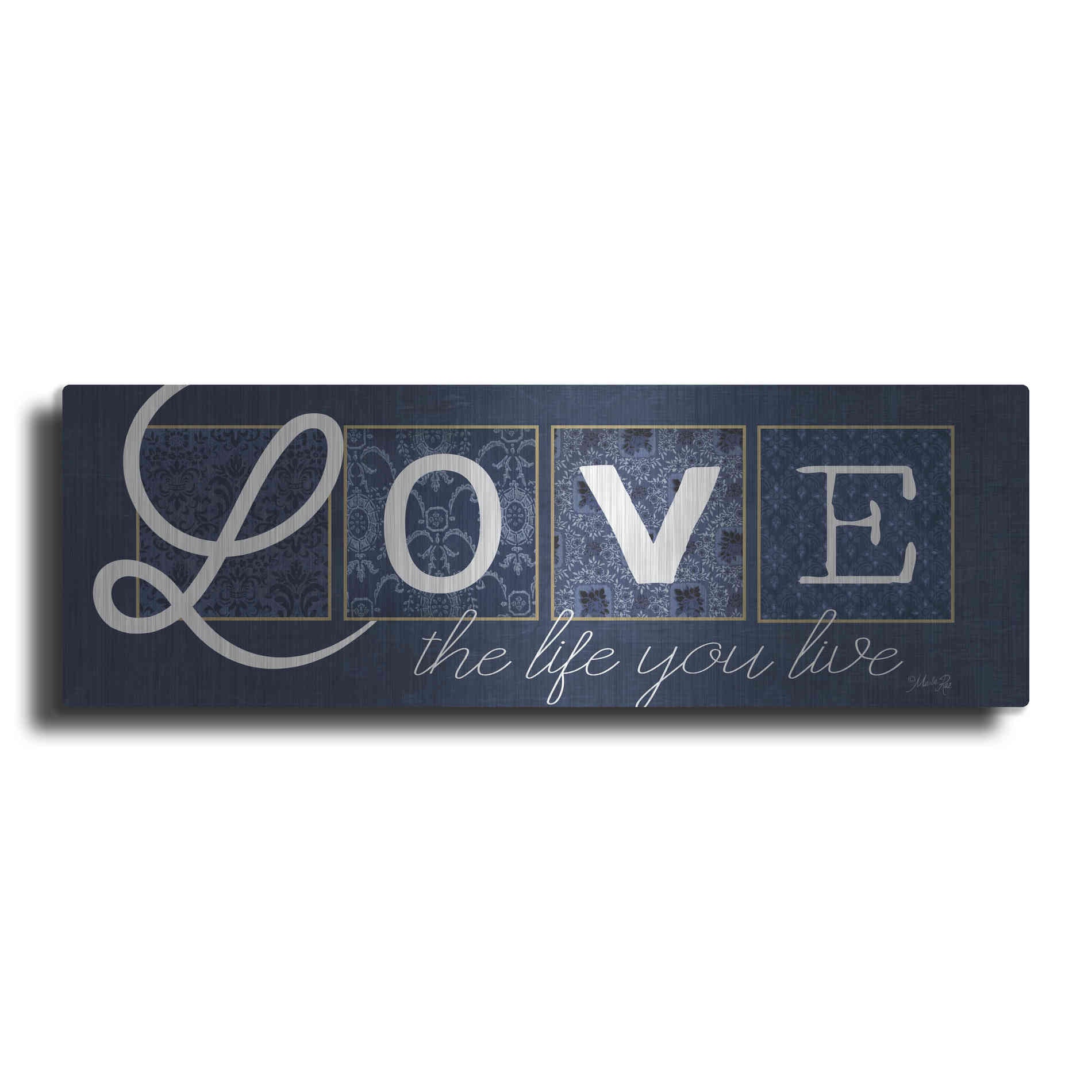 Luxe Metal Art 'Love the Life You Live' by Marla Rae, Metal Wall Art