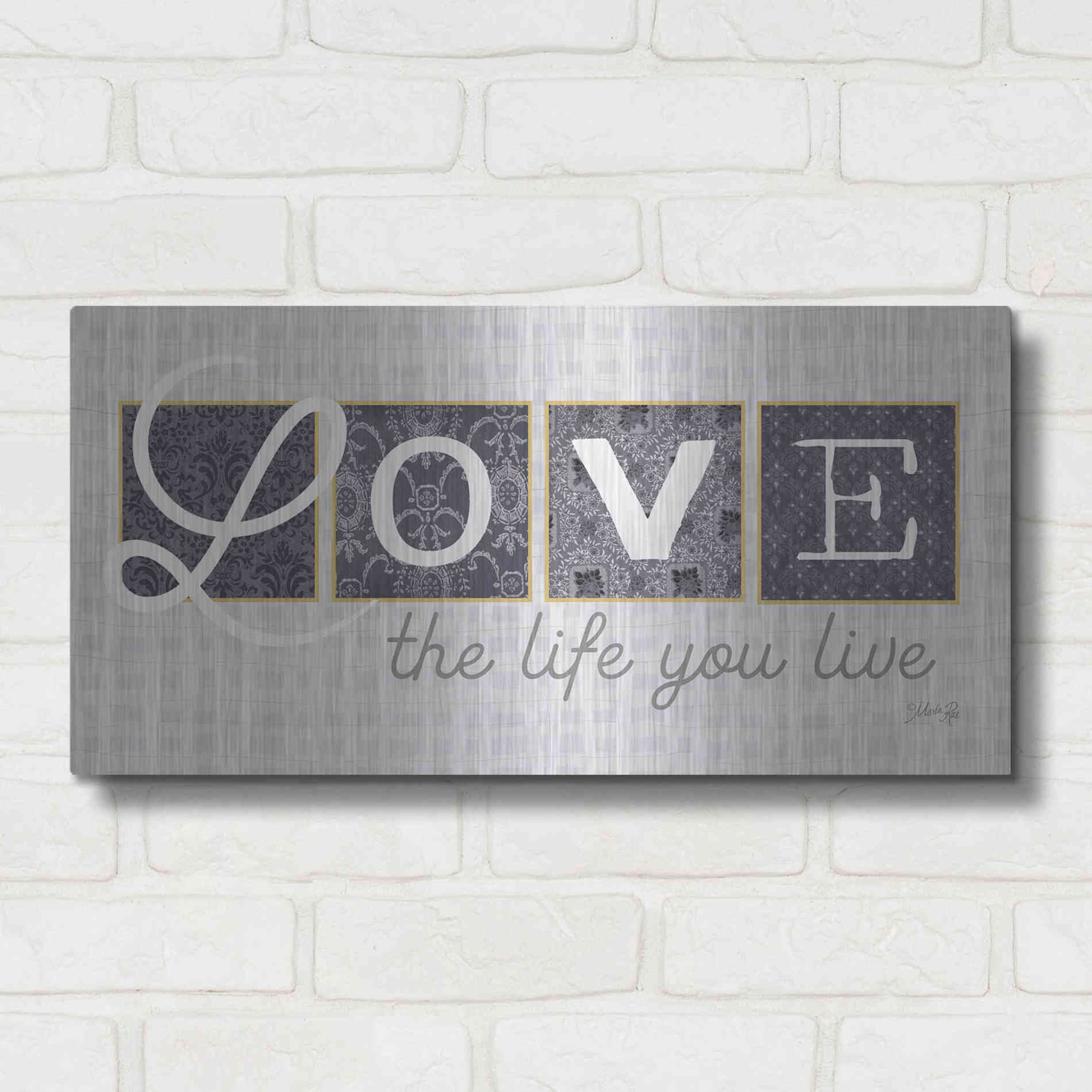 Luxe Metal Art 'Love the Life You Live in Gray' by Marla Rae, Metal Wall Art,24x12
