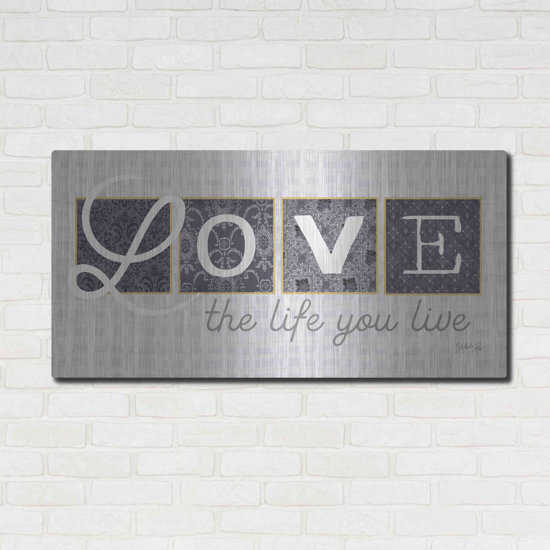 Luxe Metal Art 'Love the Life You Live in Gray' by Marla Rae, Metal Wall Art,48x24