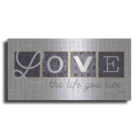Luxe Metal Art 'Love the Life You Live in Gray' by Marla Rae, Metal Wall Art