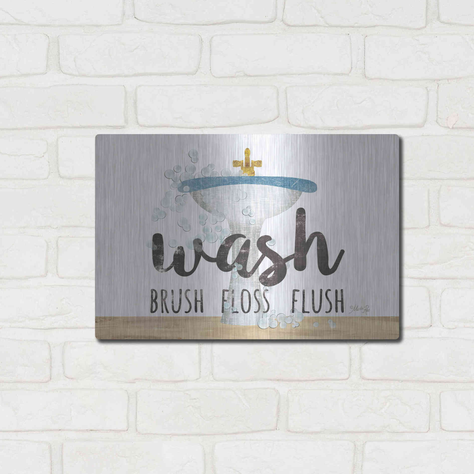 Luxe Metal Art 'Wash - Brush - Floss - Flush' by Marla Rae, Metal Wall Art,16x12