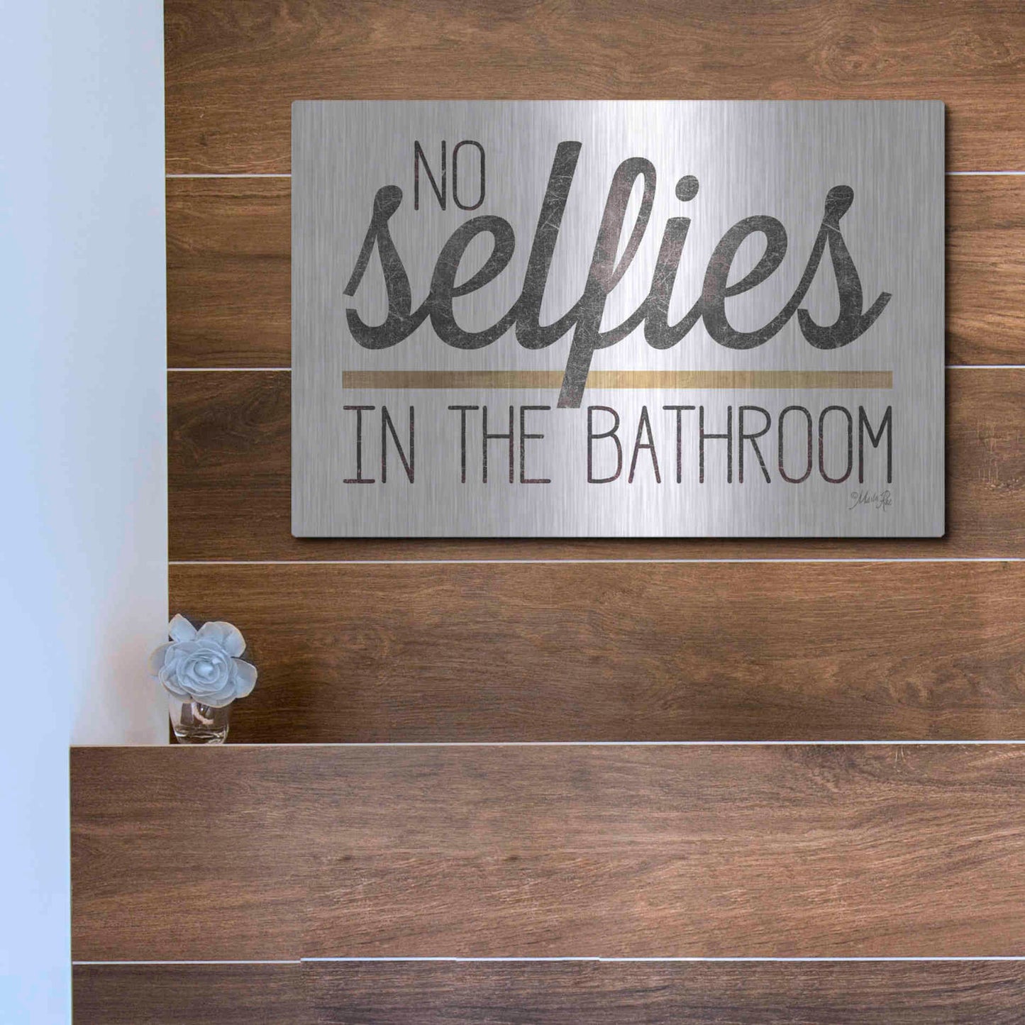 Luxe Metal Art 'No Selfies in the Bathroom' by Marla Rae, Metal Wall Art,16x12