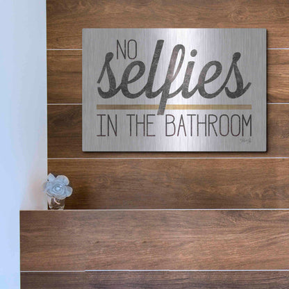 Luxe Metal Art 'No Selfies in the Bathroom' by Marla Rae, Metal Wall Art,16x12