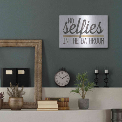 Luxe Metal Art 'No Selfies in the Bathroom' by Marla Rae, Metal Wall Art,16x12