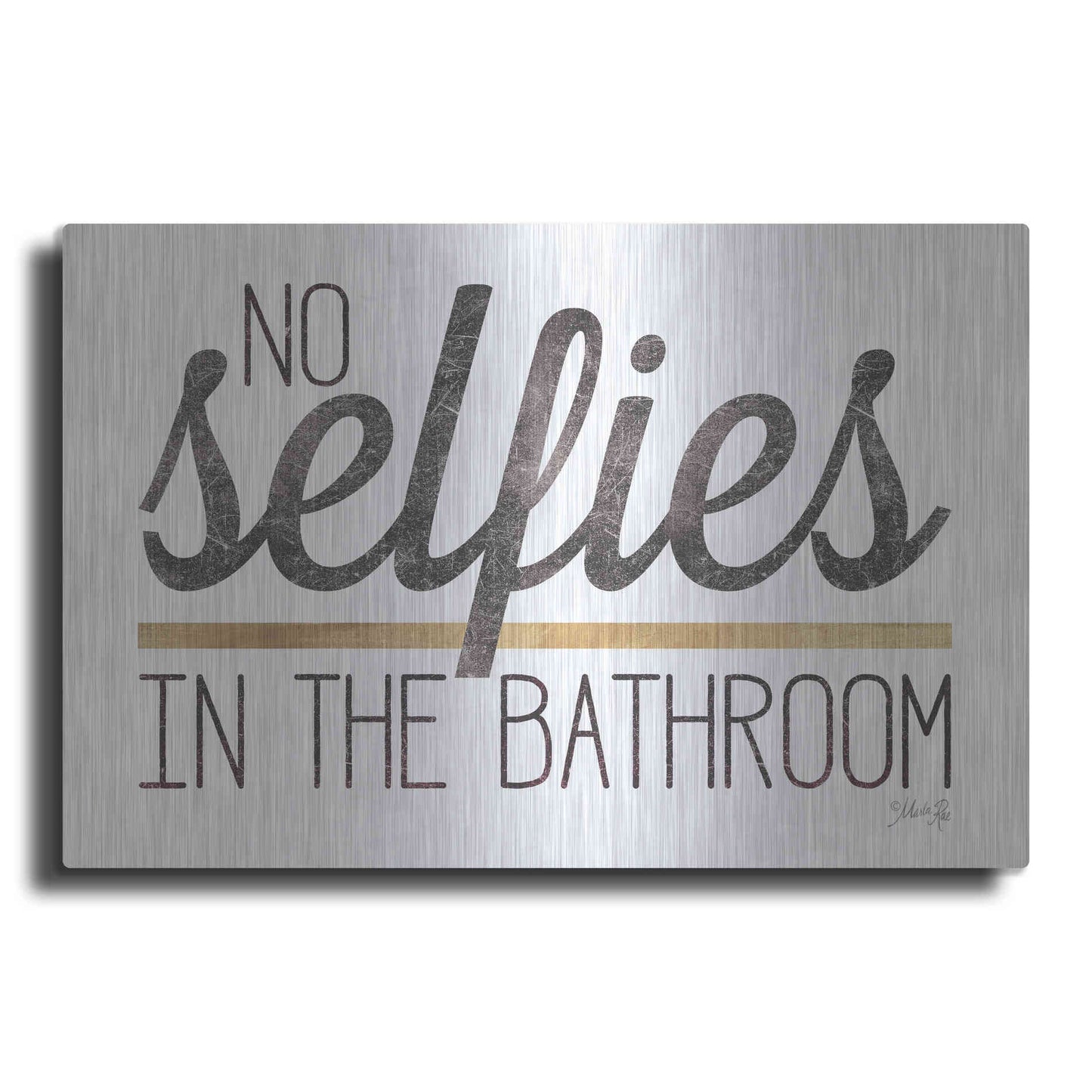 Luxe Metal Art 'No Selfies in the Bathroom' by Marla Rae, Metal Wall Art