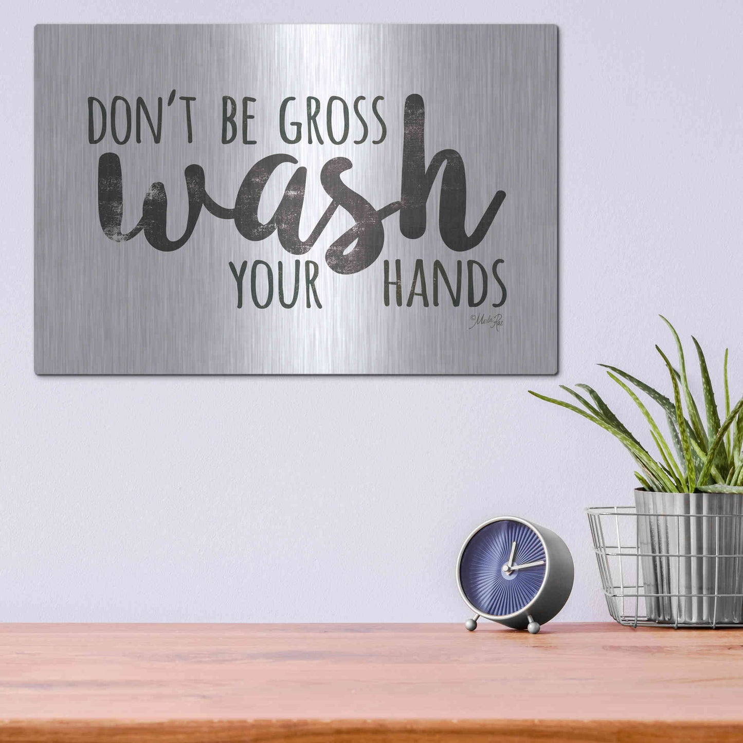 Luxe Metal Art 'Don't Be Gross - Wash Your Hands Sign' by Marla Rae, Metal Wall Art,16x12