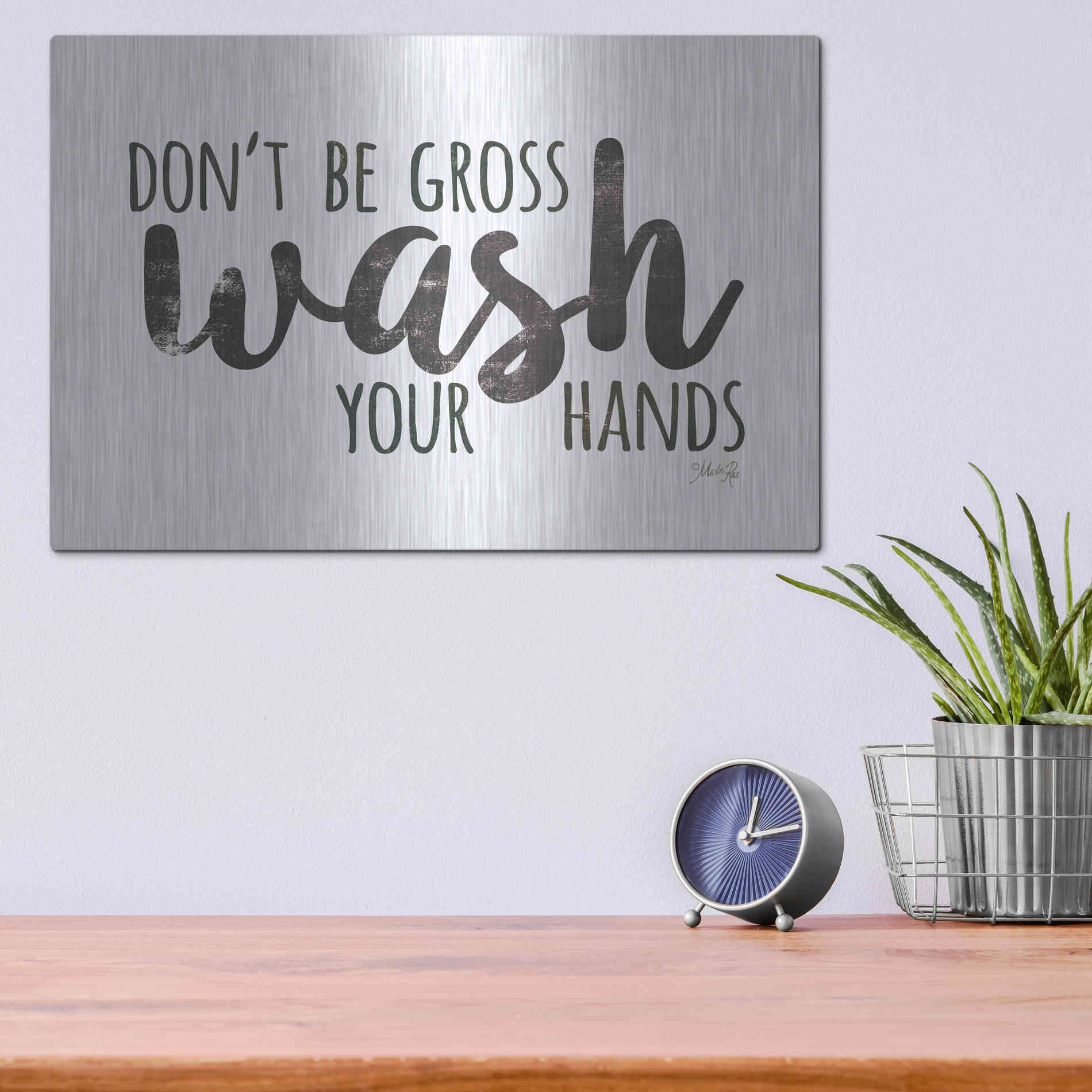 Luxe Metal Art 'Don't Be Gross - Wash Your Hands Sign' by Marla Rae, Metal Wall Art,16x12