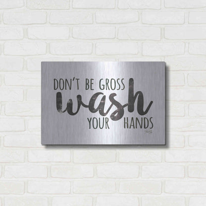 Luxe Metal Art 'Don't Be Gross - Wash Your Hands Sign' by Marla Rae, Metal Wall Art,24x16