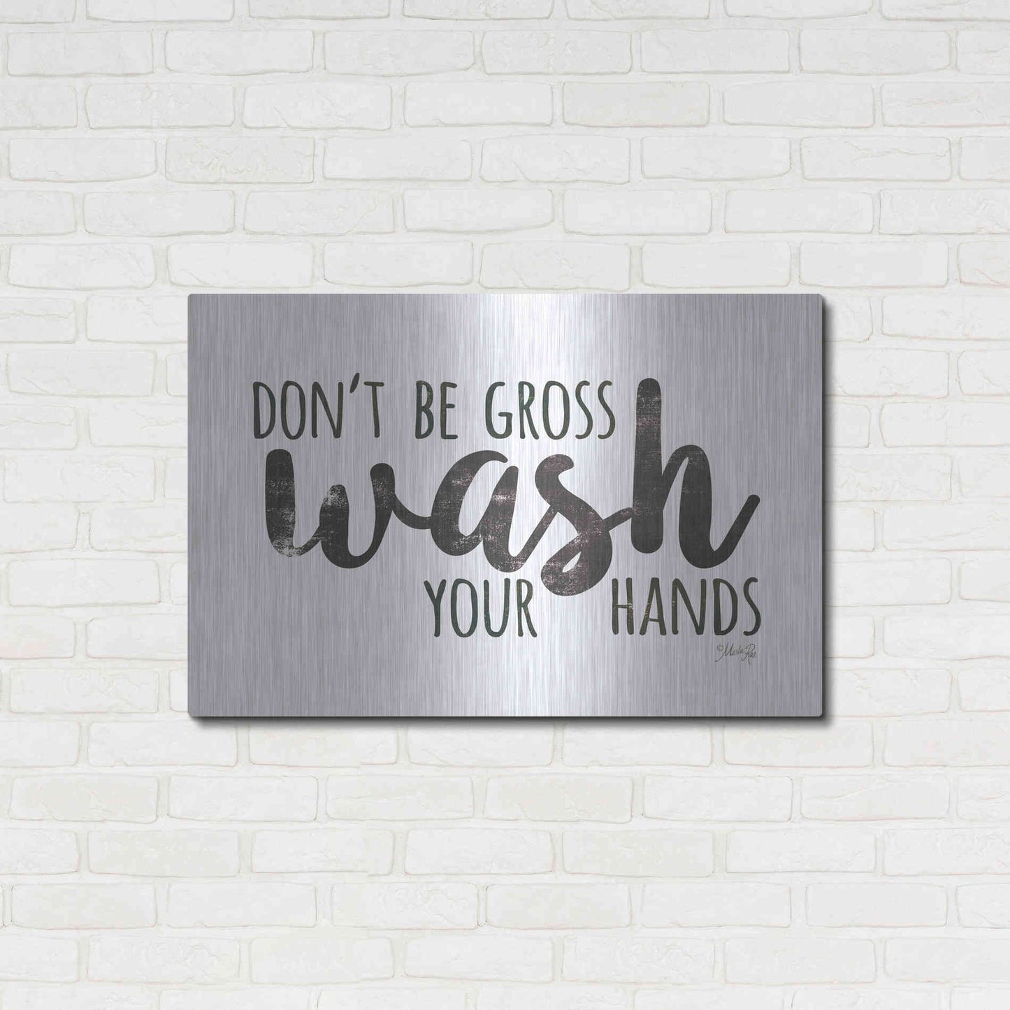Luxe Metal Art 'Don't Be Gross - Wash Your Hands Sign' by Marla Rae, Metal Wall Art,36x24