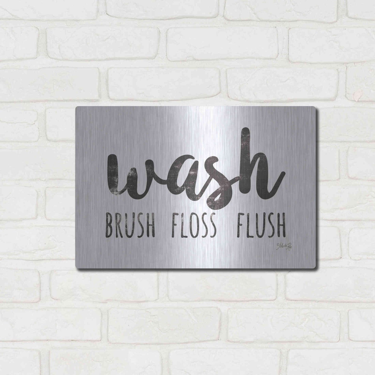 Luxe Metal Art 'Wash - Brush - Floss - Flush Sign' by Marla Rae, Metal Wall Art,16x12