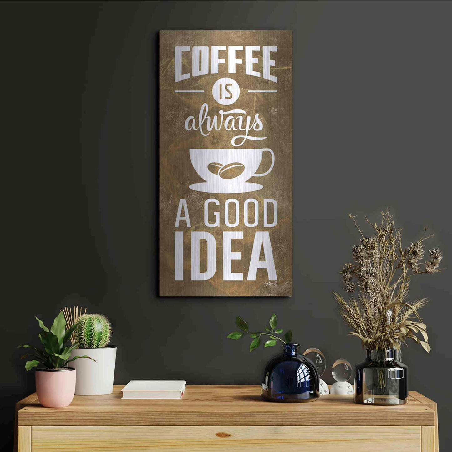 Luxe Metal Art 'Coffee is Always a Good Idea' by Marla Rae, Metal Wall Art,12x24