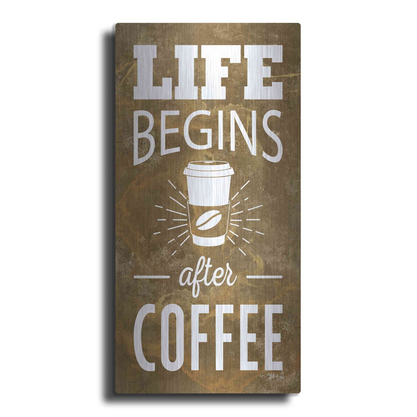 Luxe Metal Art 'Life Begins After Coffee' by Marla Rae, Metal Wall Art