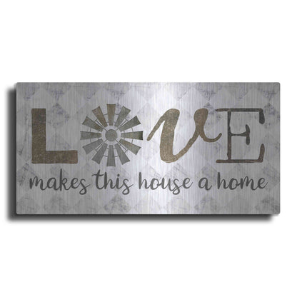 Luxe Metal Art 'Love Makes This House a Home' by Marla Rae, Metal Wall Art