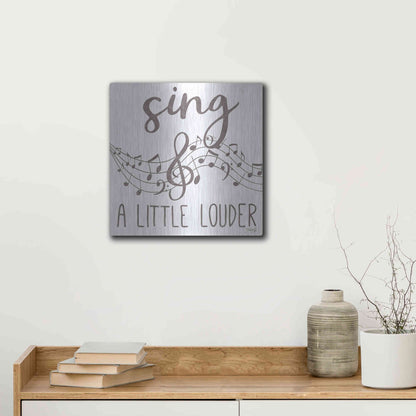 Luxe Metal Art 'Sing & A Little Louder' by Marla Rae, Metal Wall Art,12x12