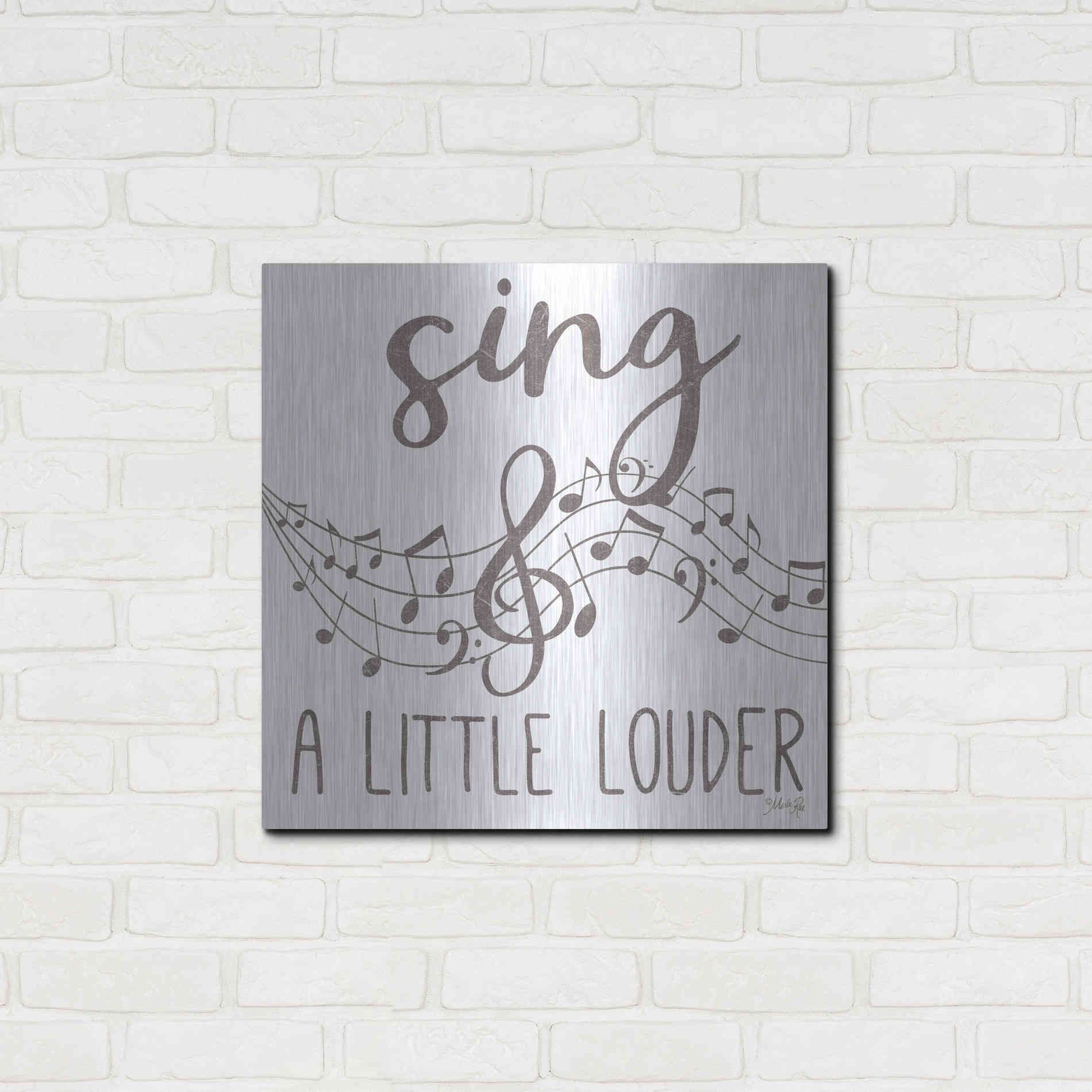 Luxe Metal Art 'Sing & A Little Louder' by Marla Rae, Metal Wall Art,24x24