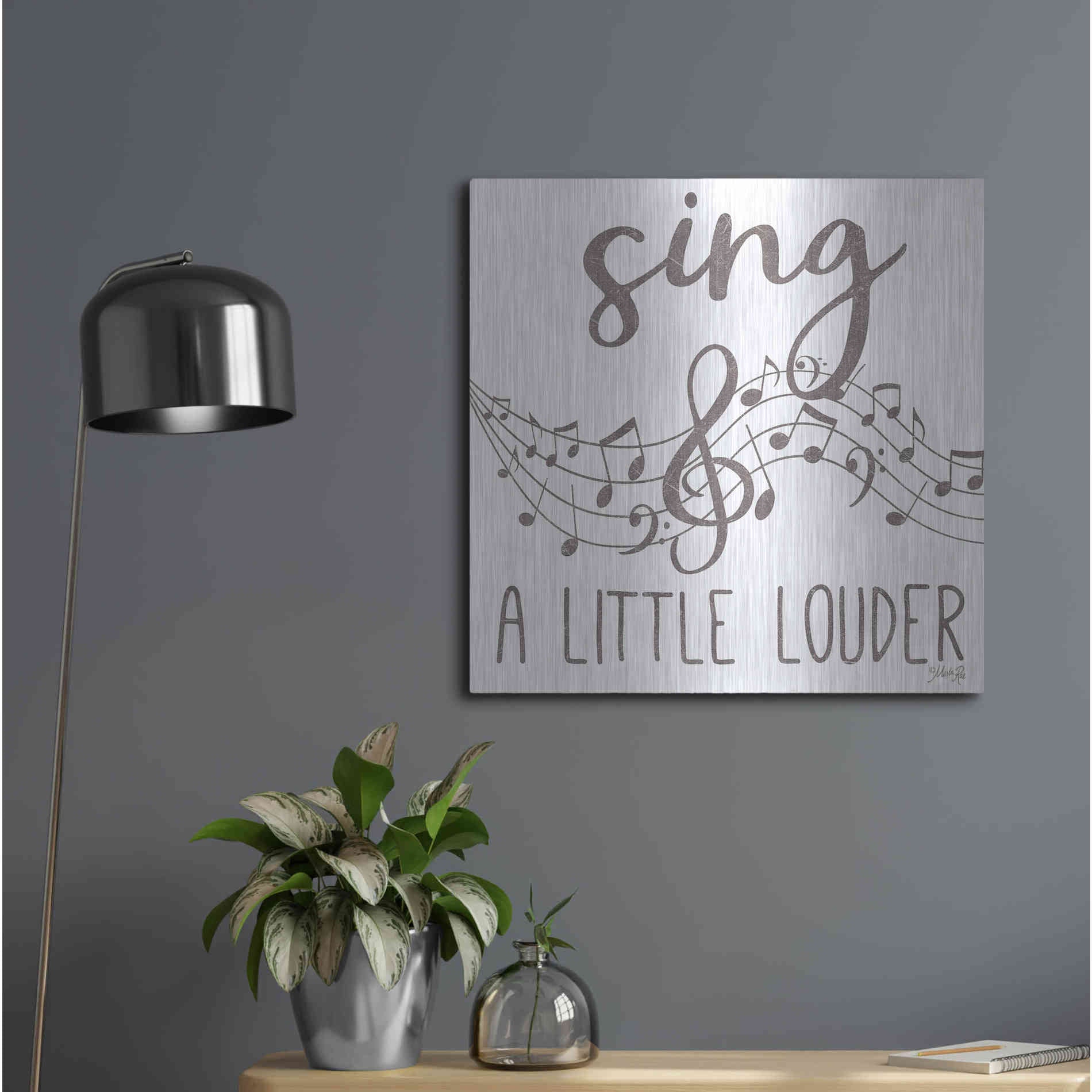 Luxe Metal Art 'Sing & A Little Louder' by Marla Rae, Metal Wall Art,24x24