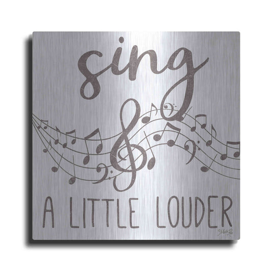 Luxe Metal Art 'Sing & A Little Louder' by Marla Rae, Metal Wall Art