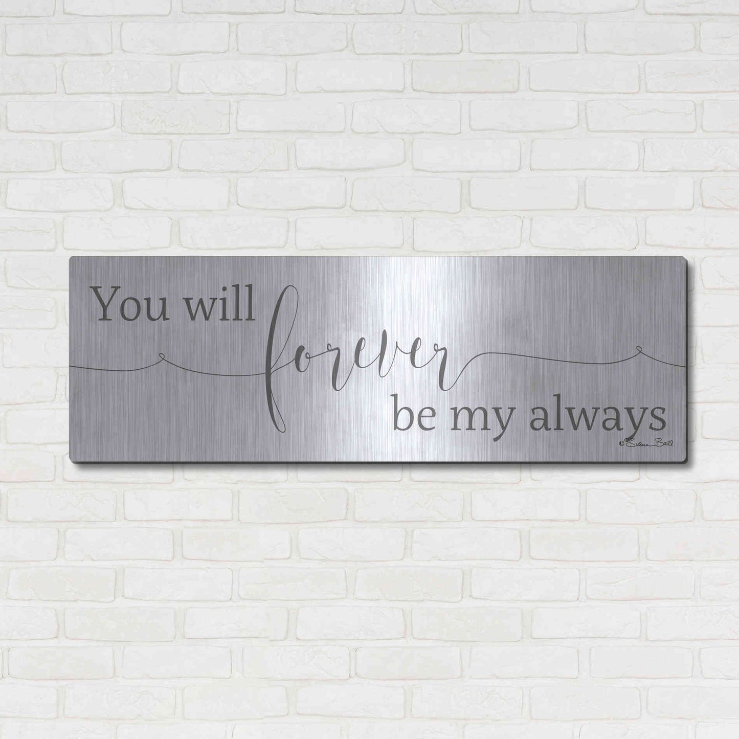 Luxe Metal Art 'Forever be My Always' by Susan Ball, Metal Wall Art,48x16