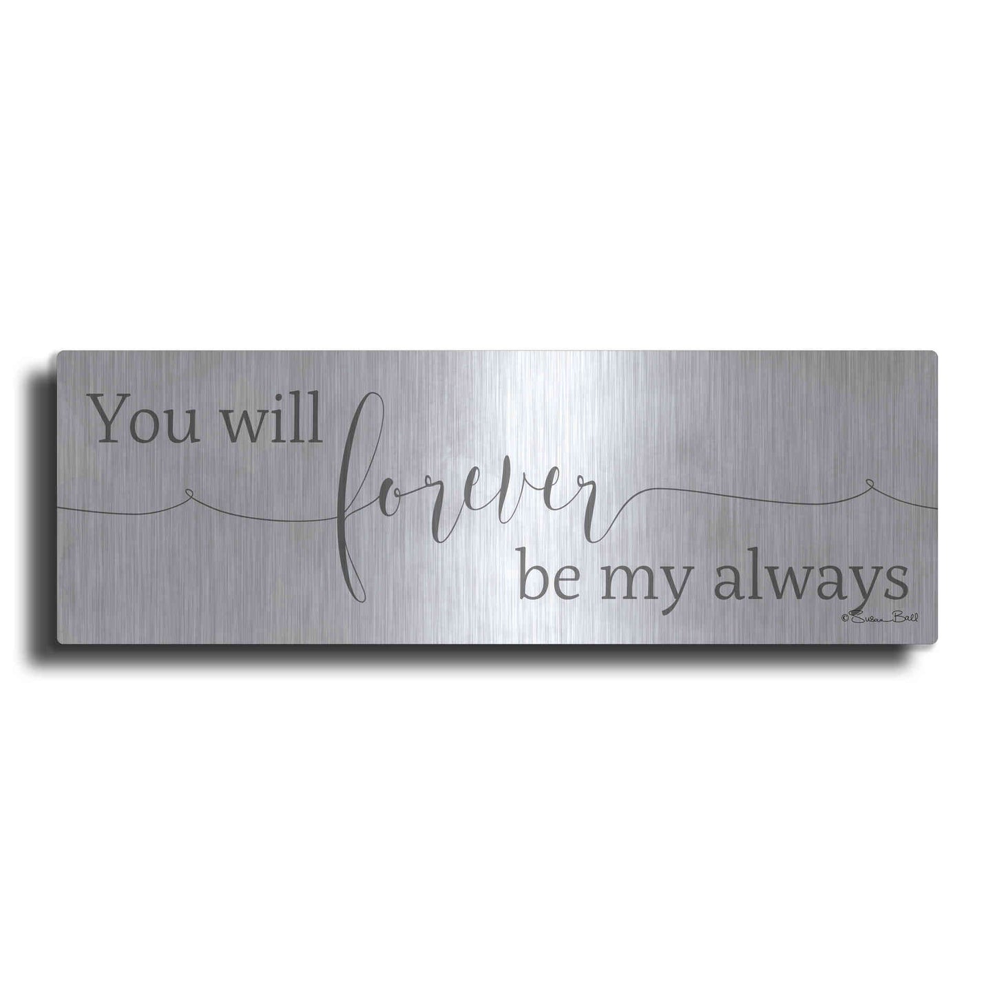 Luxe Metal Art 'Forever be My Always' by Susan Ball, Metal Wall Art
