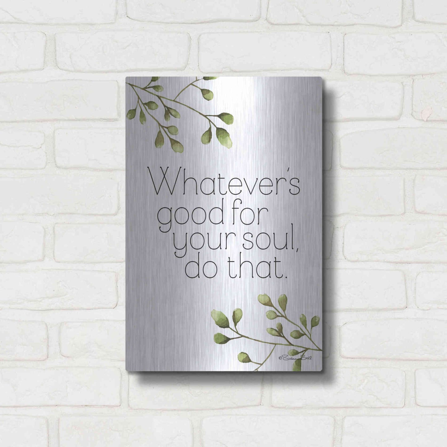 Luxe Metal Art 'Greenery Good for Your Soul' by Susan Ball, Metal Wall Art,12x16