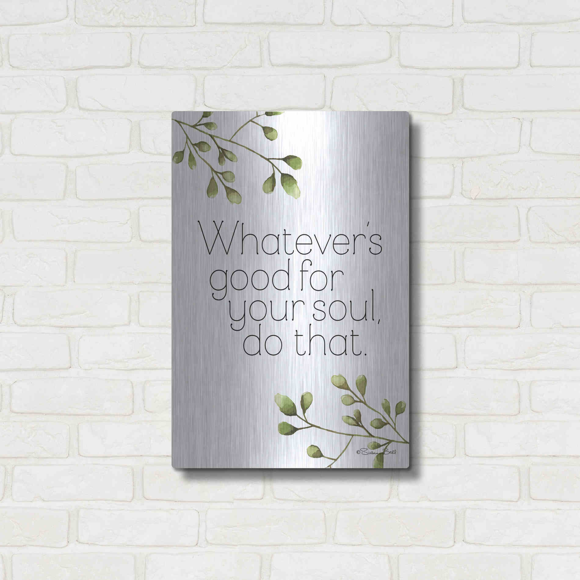 Luxe Metal Art 'Greenery Good for Your Soul' by Susan Ball, Metal Wall Art,16x24