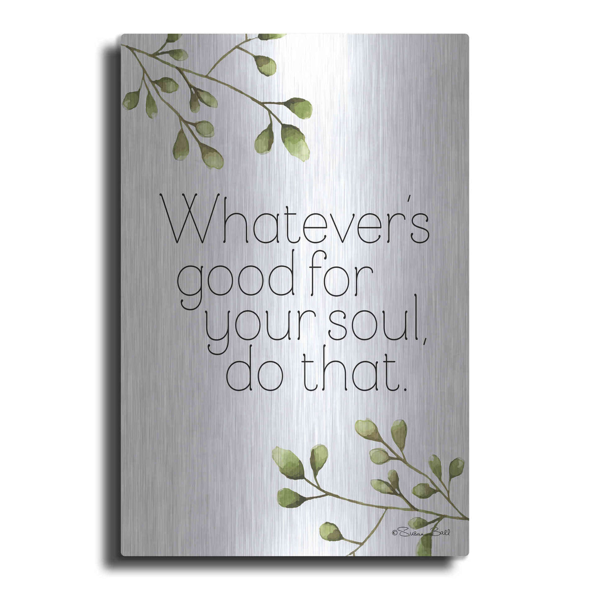 Luxe Metal Art 'Greenery Good for Your Soul' by Susan Ball, Metal Wall Art