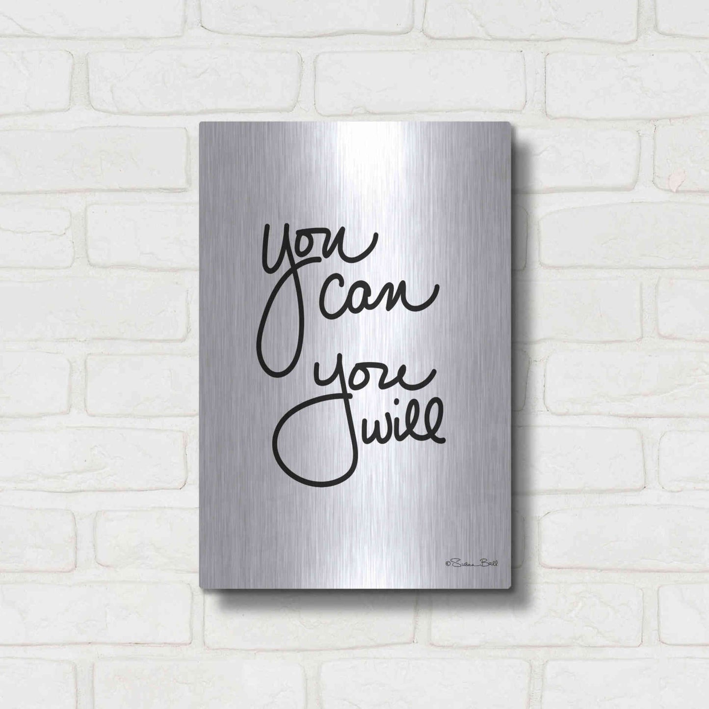 Luxe Metal Art 'You Can You Will' by Susan Ball, Metal Wall Art,12x16