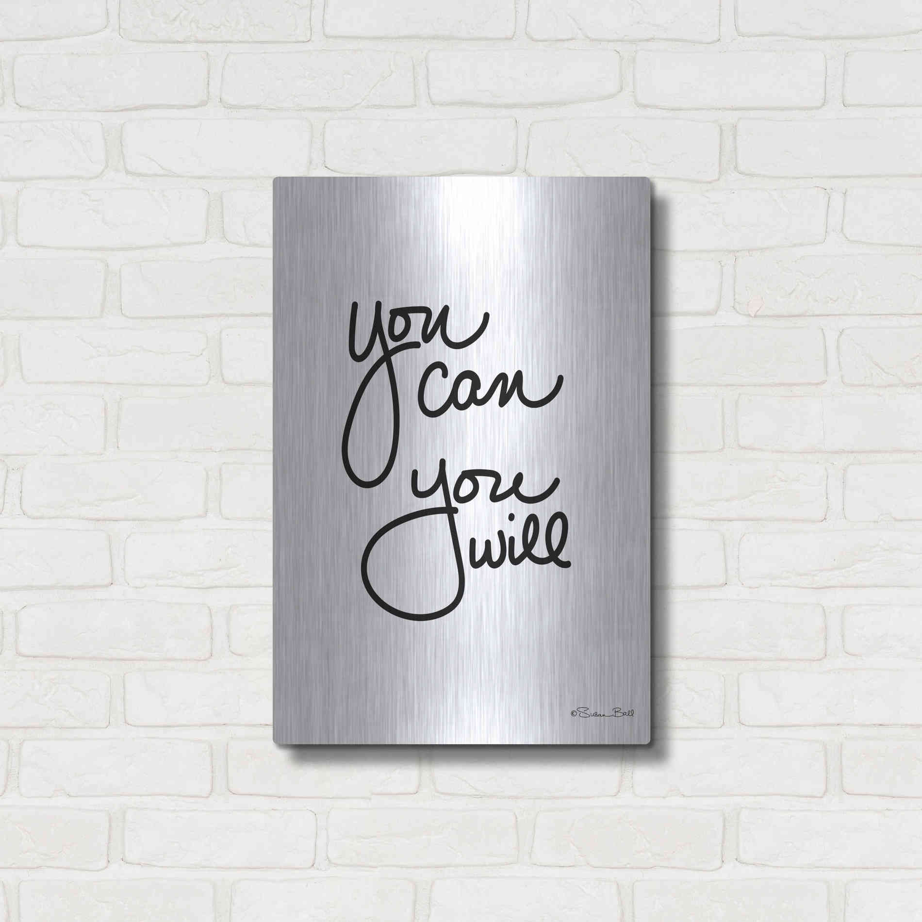 Luxe Metal Art 'You Can You Will' by Susan Ball, Metal Wall Art,16x24