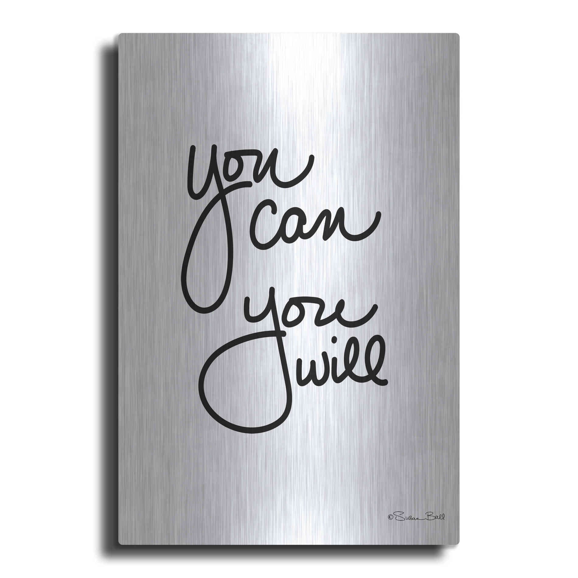 Luxe Metal Art 'You Can You Will' by Susan Ball, Metal Wall Art