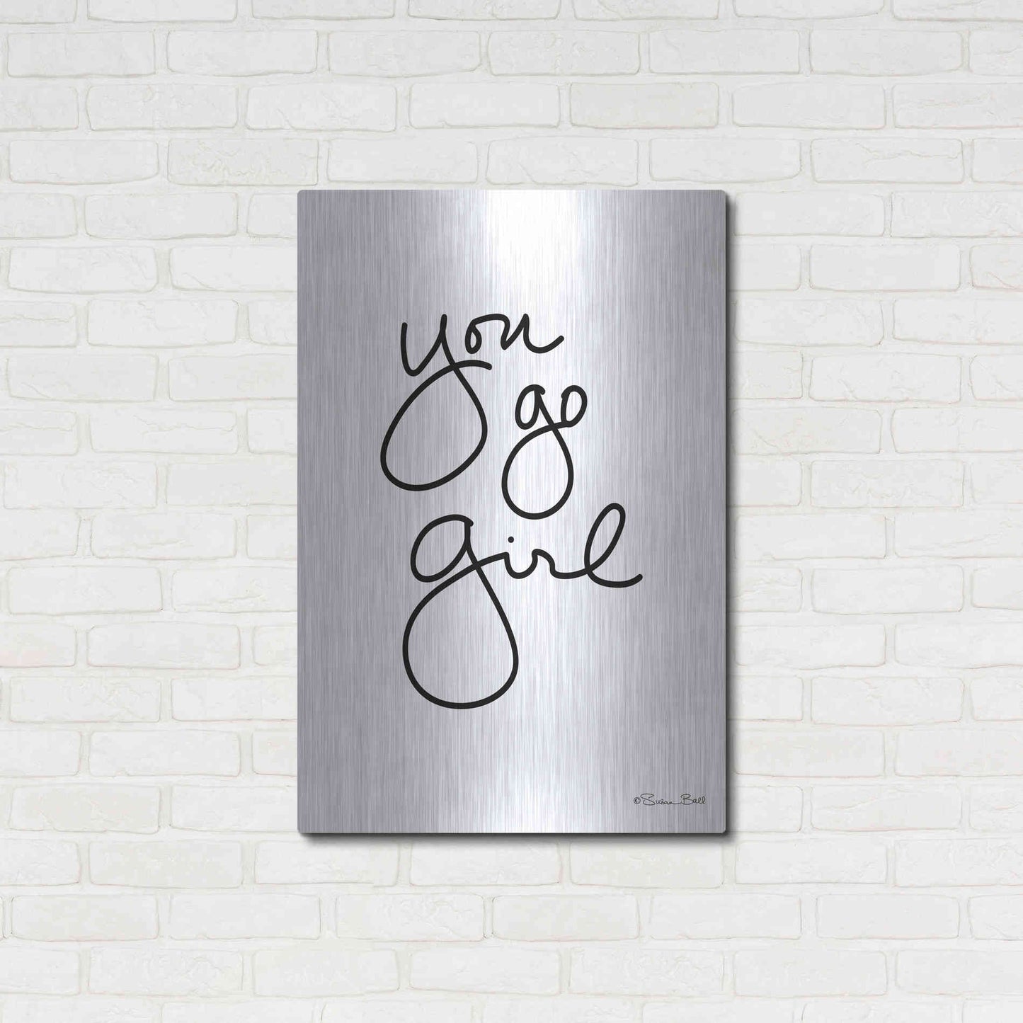 Luxe Metal Art 'You Go Girl' by Susan Ball, Metal Wall Art,24x36