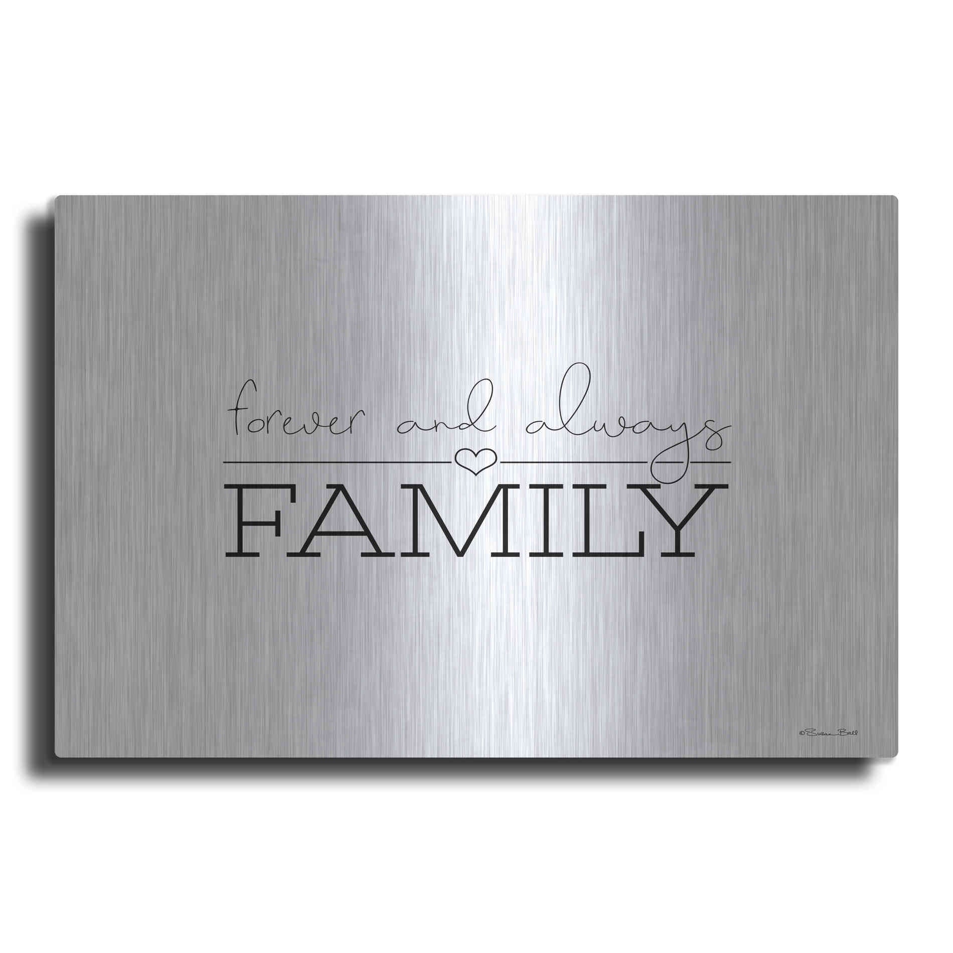 Luxe Metal Art 'Forever and Always Family' by Susan Ball, Metal Wall Art