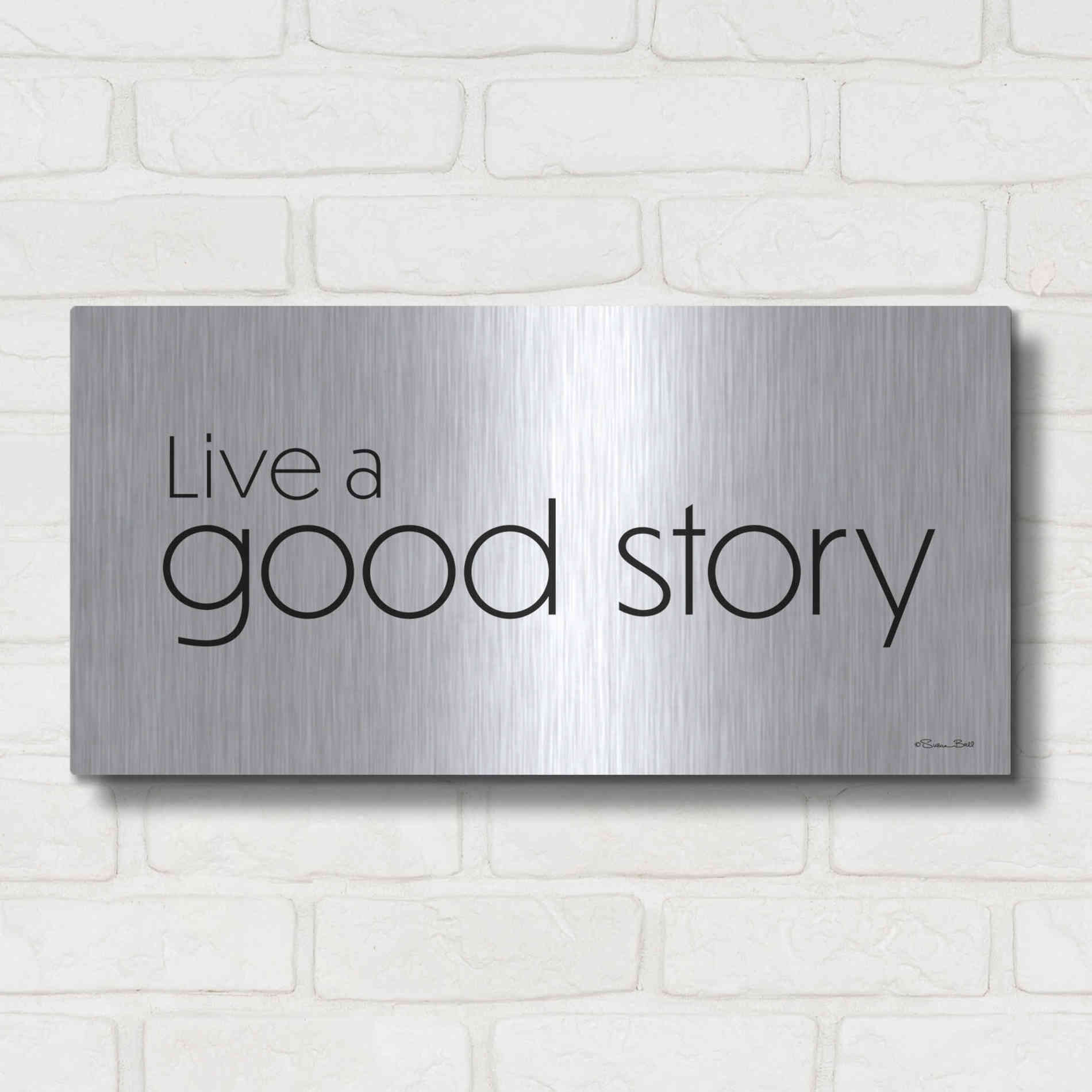 Luxe Metal Art 'Live a Good Story' by Susan Ball, Metal Wall Art,24x12