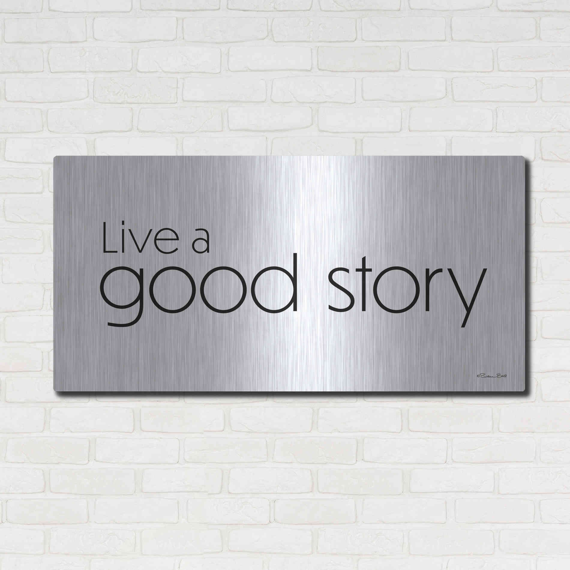 Luxe Metal Art 'Live a Good Story' by Susan Ball, Metal Wall Art,48x24