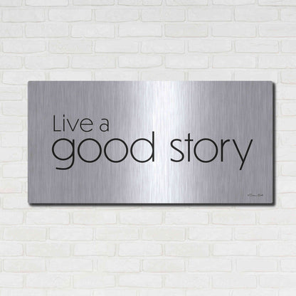 Luxe Metal Art 'Live a Good Story' by Susan Ball, Metal Wall Art,48x24