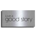 Luxe Metal Art 'Live a Good Story' by Susan Ball, Metal Wall Art