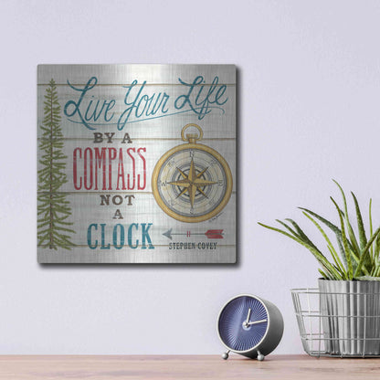 Luxe Metal Art 'Compass Not a Clock' by Deb Strain, Metal Wall Art,12x12