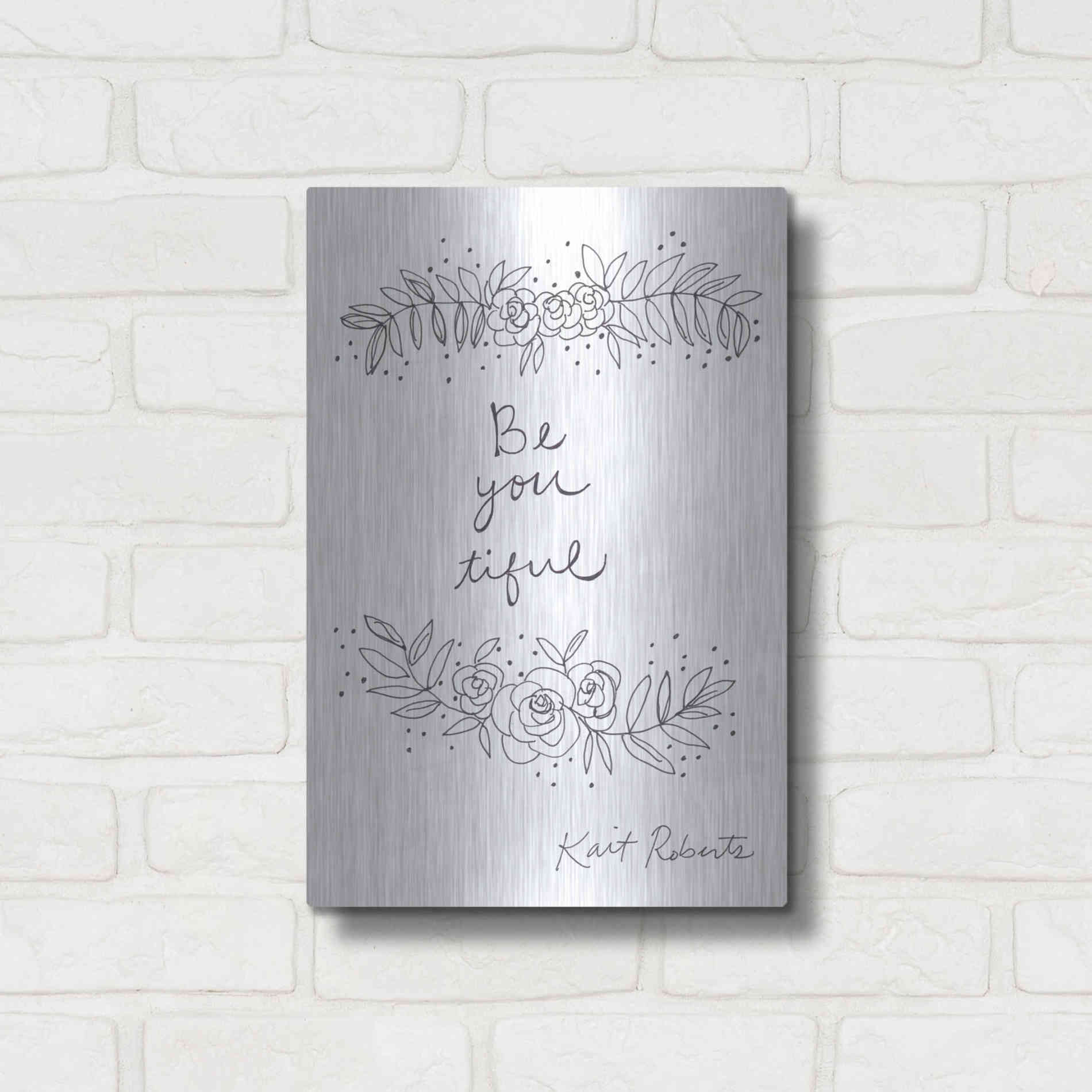 Luxe Metal Art 'Be-You-Tiful' by Kait Roberts, Metal Wall Art,12x16