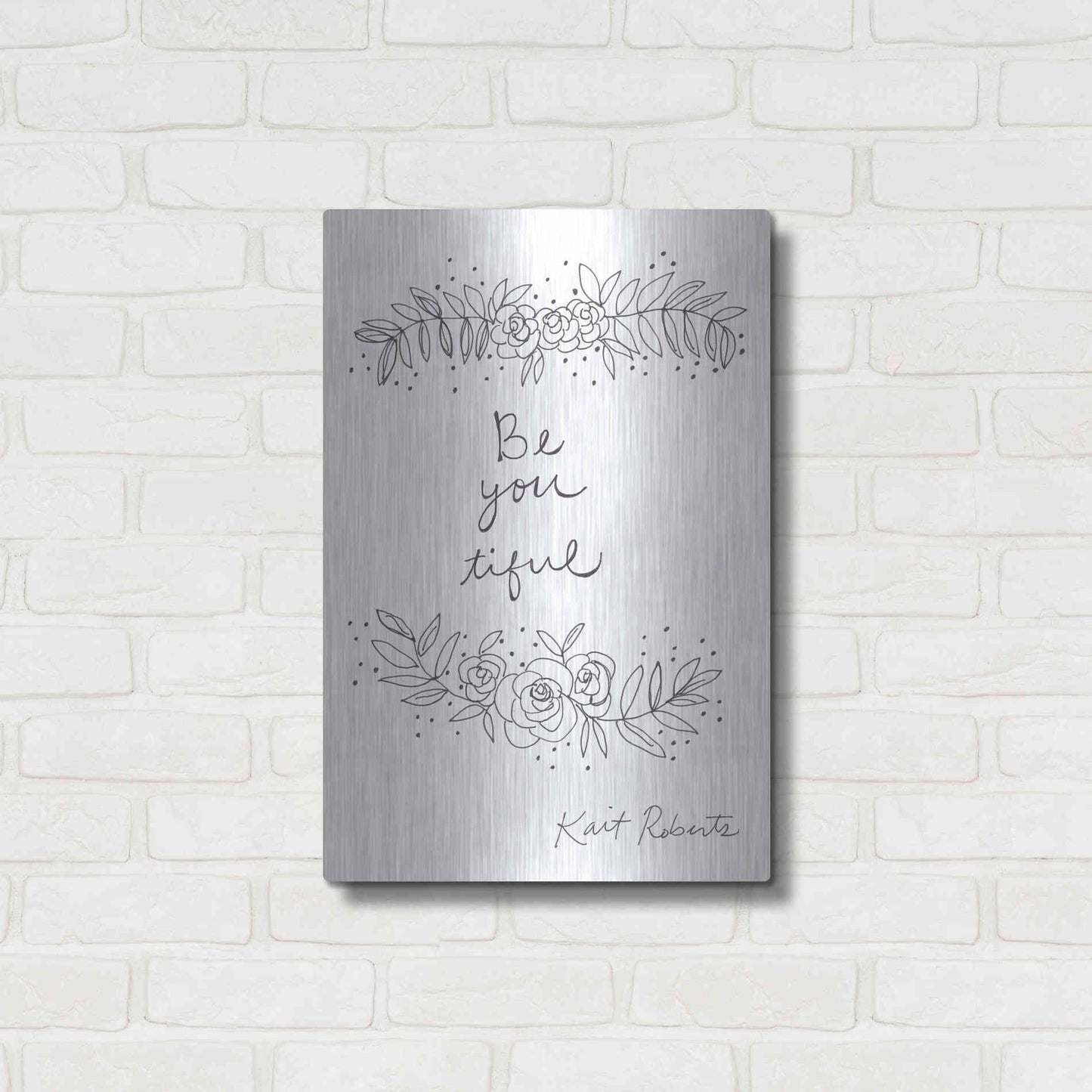 Luxe Metal Art 'Be-You-Tiful' by Kait Roberts, Metal Wall Art,16x24
