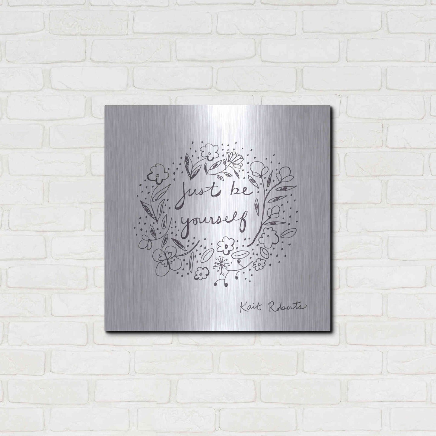 Luxe Metal Art 'Just Be Yourself' by Kait Roberts, Metal Wall Art,24x24