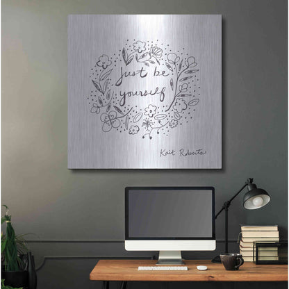 Luxe Metal Art 'Just Be Yourself' by Kait Roberts, Metal Wall Art,36x36