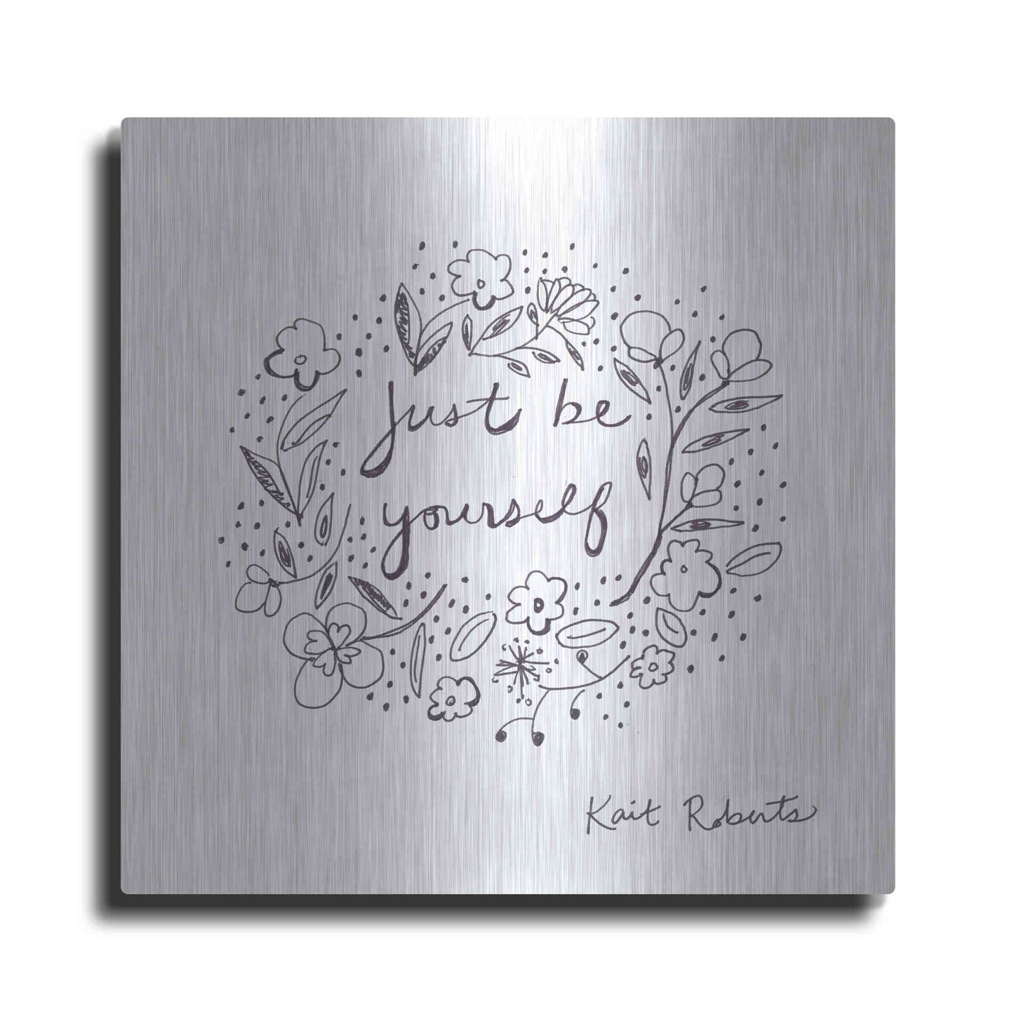 Luxe Metal Art 'Just Be Yourself' by Kait Roberts, Metal Wall Art