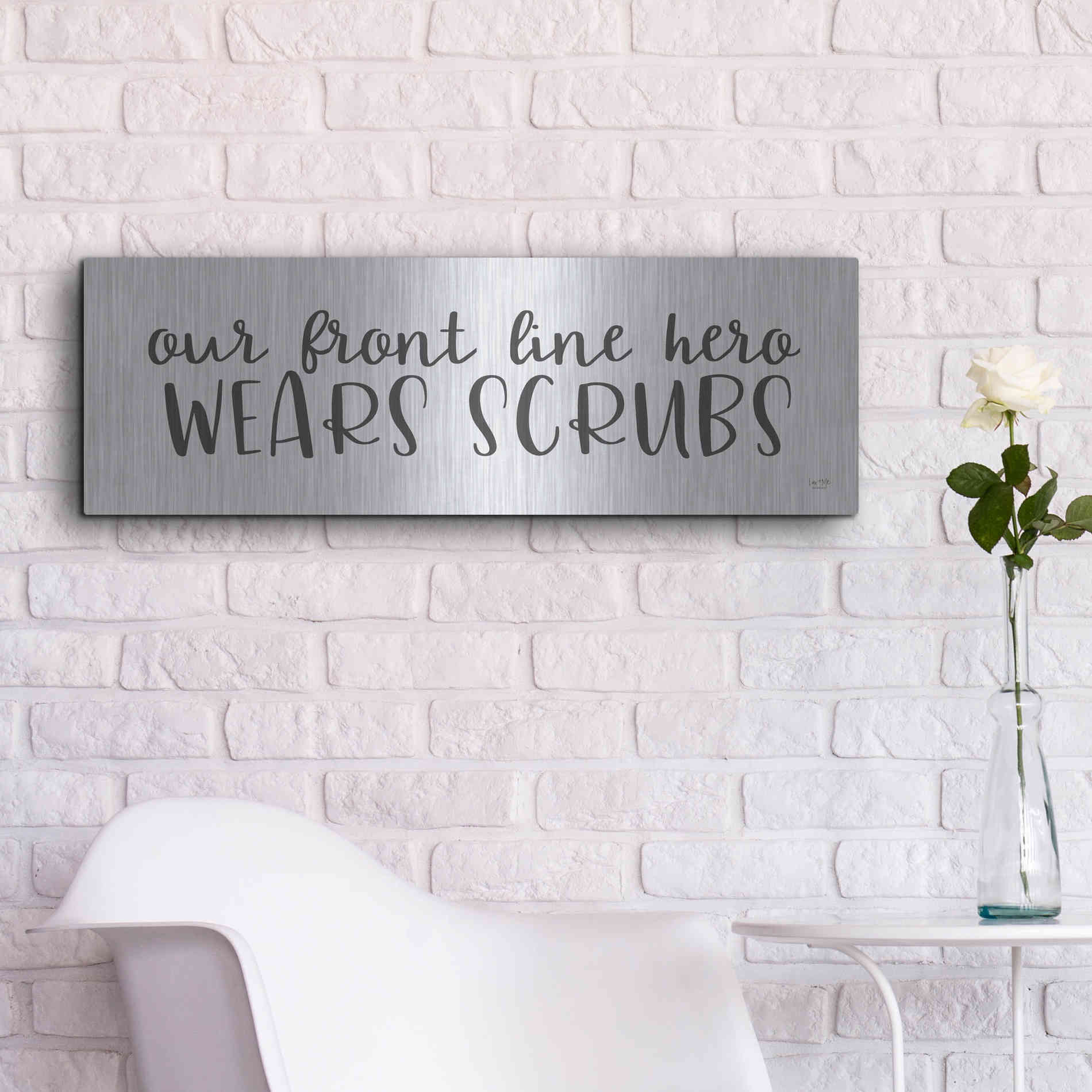 Luxe Metal Art 'Our Front Line Hero Wears Scrubs' by Lux + Me Designs, Metal Wall Art,36x12