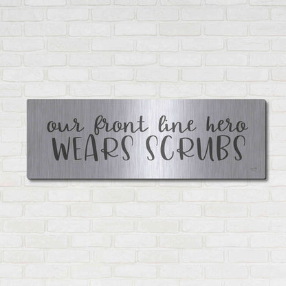Luxe Metal Art 'Our Front Line Hero Wears Scrubs' by Lux + Me Designs, Metal Wall Art,48x16