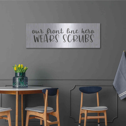 Luxe Metal Art 'Our Front Line Hero Wears Scrubs' by Lux + Me Designs, Metal Wall Art,48x16
