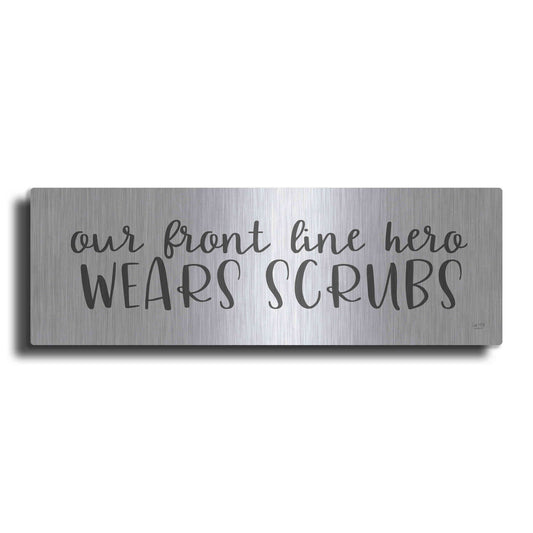 Luxe Metal Art 'Our Front Line Hero Wears Scrubs' by Lux + Me Designs, Metal Wall Art