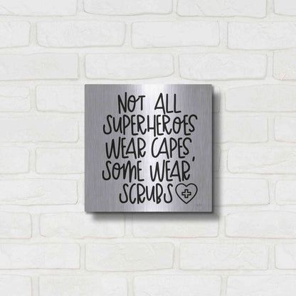 Luxe Metal Art 'Not All Superheroes Wear Capes' by Lux + Me Designs, Metal Wall Art,12x12